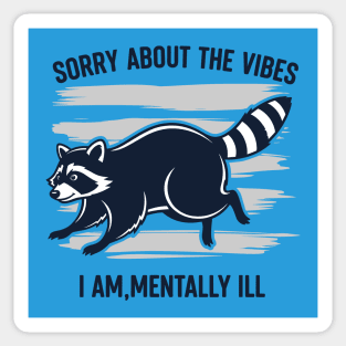 Sorry About the Vibes Sticker